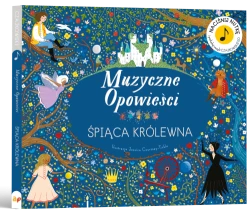 Śpiąca królewna. Muzyczne Opowieści – książka z muzyką Czajkowskiego