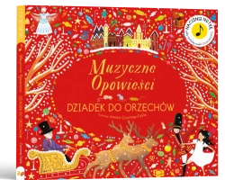Dziadek do orzechów. Muzyczne Opowieści – książka z muzyką
