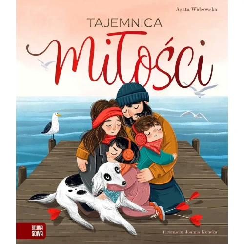 Tajemnica miłości – książka dla dzieci o emocjach, Zielona Sowa.