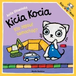 Kicia Kocia. Kto zepsuł samochód?